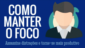 Como manter o foco
